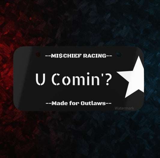 Official U Comin’? Mi$chief Motorcycle License Plate
